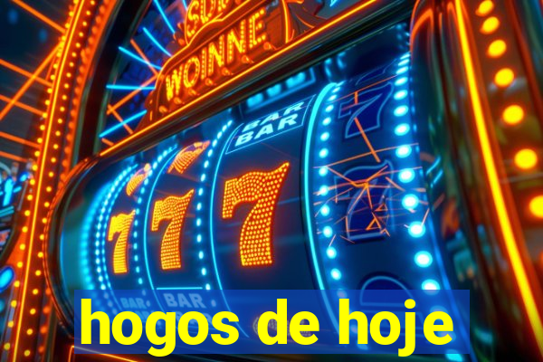 hogos de hoje